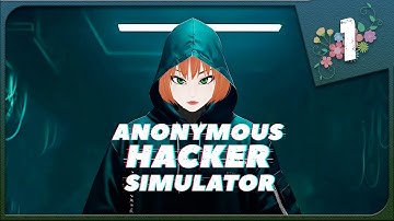 Я САМЫЙ КРУТОЙ ХАКЕР НА РАЙОНЕ ► СИМУЛЯТОР ХАКЕРА ► Anonymous Hacker Simulator #1 Прохождение