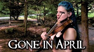 GONE IN APRIL, Reign Violin Playthrough