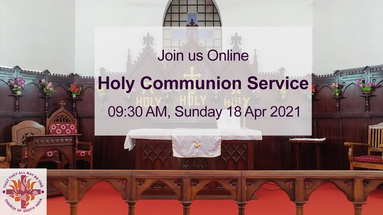 St.Barnabas CSI Church, Holy Communion Service, April 18 2021 - YouTube