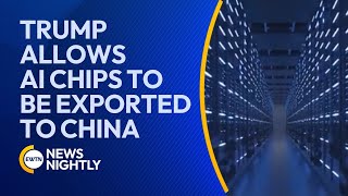 Trump Allows NVIDIA AI Chips to Be Exported to China | EWTN News Nightly