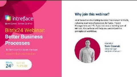 Bitrix24 Webinar: Better Business Processes