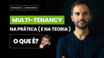 Entenda Multi-Tenancy na prática (e na teoria)