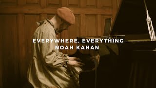everywhere, everything: noah kahan (piano rendition)