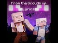 Lyrics From the Ground Up An Original Minecraft Song by Laura Shigihara