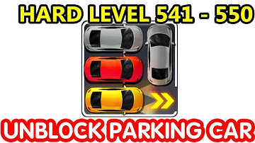 Unblock Parking Car | HARD | Level 541 - 550 | Solution