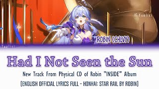 Had I Not Seen the Sun - Robin | Official English Lyrics Full [Honkai: Star Rail] 歌詞 - CD New Track