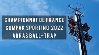 CHAMPIONNAT DE FRANCE 2022 COMPAK SPORTING @ ARRAS BALL-TRAP