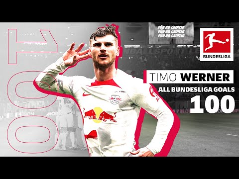   Timo Werner All 100 Goals