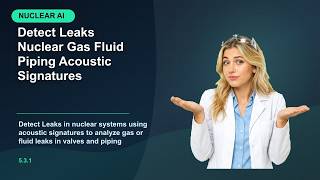 Detect Leaks in Nuclear Gas and Fluid Piping Using Acoustic Signatures | quarantadue.ai Detect Leaks in Nuclear Gas and Fluid Piping Using Acoustic Signatures | quarantadue.ai