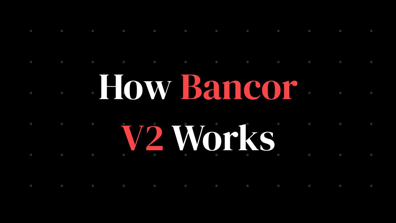 How Bancor v2 Works