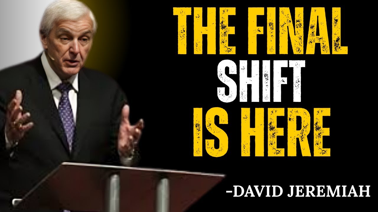 The Last Spiritual Shift Before the Antichrist Arrives | David Jeremiah Motivational Speech