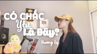 CÓ CHẮC YÊU LÀ ĐÂY - SƠN TÙNG M-TP | HƯƠNG LY COVER