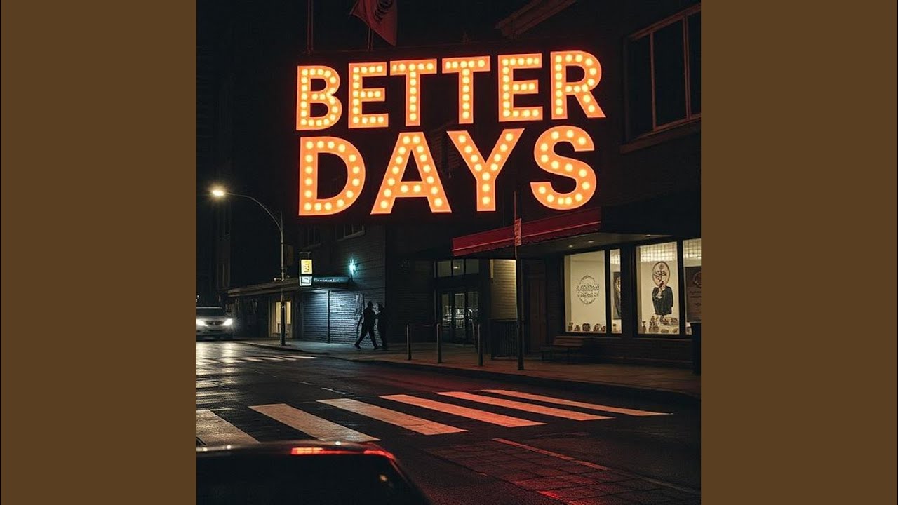 Watch Better Days on YouTube Watch Better Days on YouTube