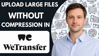 How To Upload Large Files Without Compression Using WeTransfer Full Guide 2026