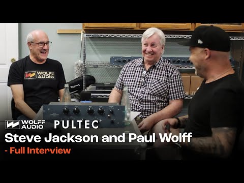 Wolff Audio Purchases Pultec - Steve Jackson and  Paul Wolff Full Interview