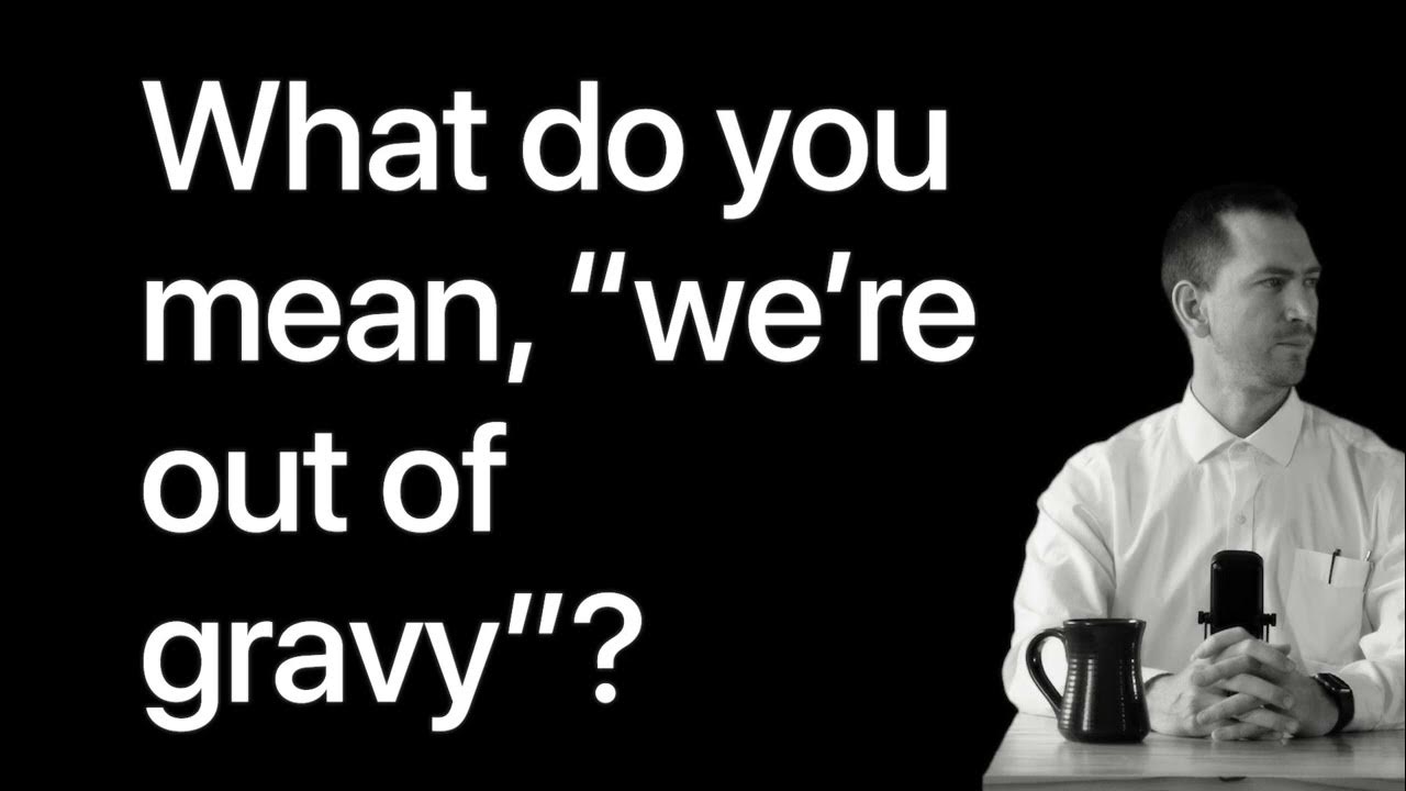 How to pronounce "What do you mean we're out of gravy?" YouTube