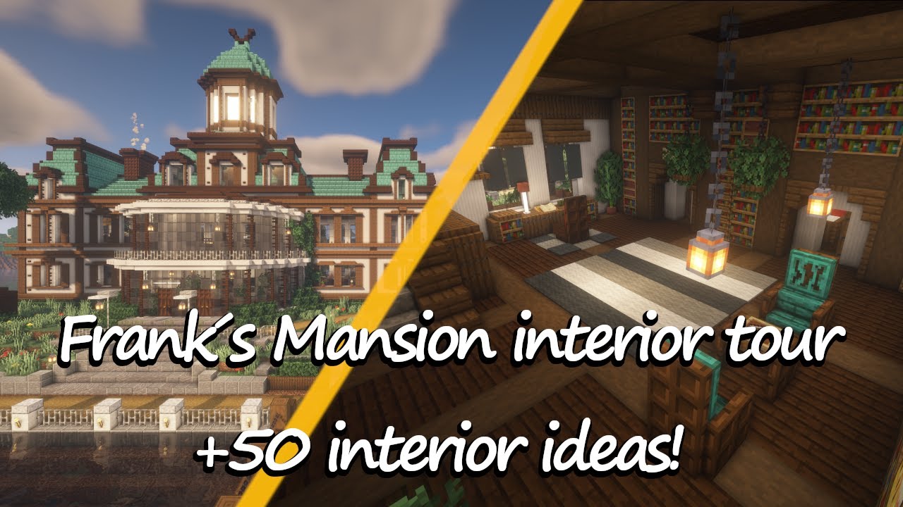 Minecraft Franks Mansion Interior Tour PART 1 +50 interior design