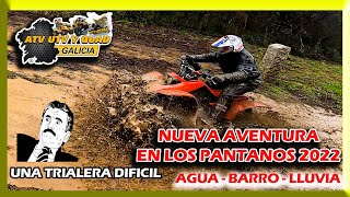 Nueva Aventura PANTANOS 2022 - ATV UTV Y QUAD GALICIA - TRIALERA DIFICIL Y SUSTO - BARRO A TOPE!! ;)