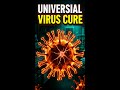UNIVERSAL VIRUS CURE #fitness #health #body #science #shorts