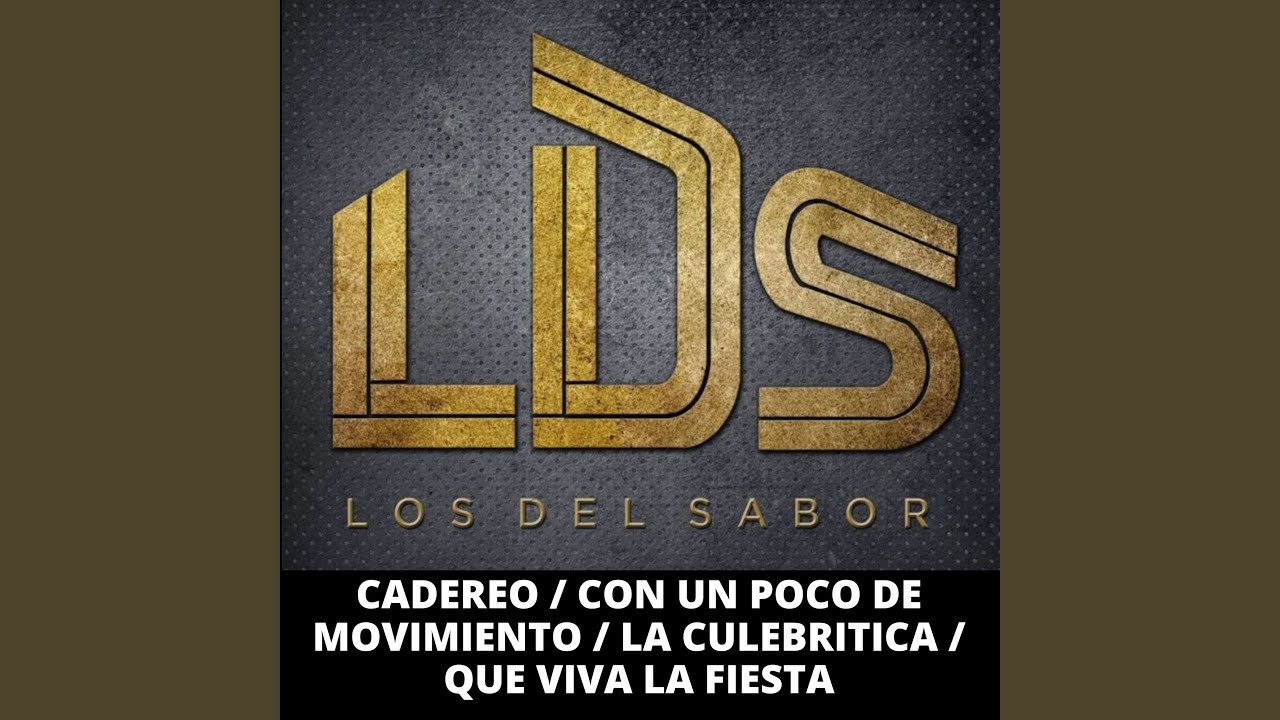 Cadereo / Con un Poco de Movimiento / La Culebritica / Que Viva la Fiesta