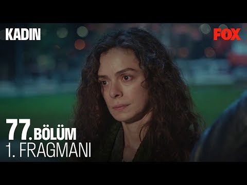 Kadın 77. Bölüm 1. Fragmanı