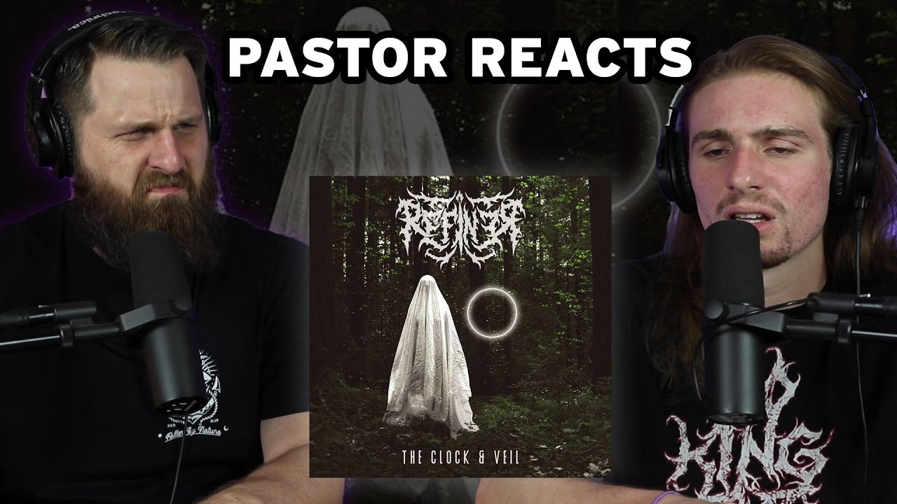 REFINER - "The Clock and Veil" // Pastor Rob Reaction // Lyrical Analysis (New Artist)