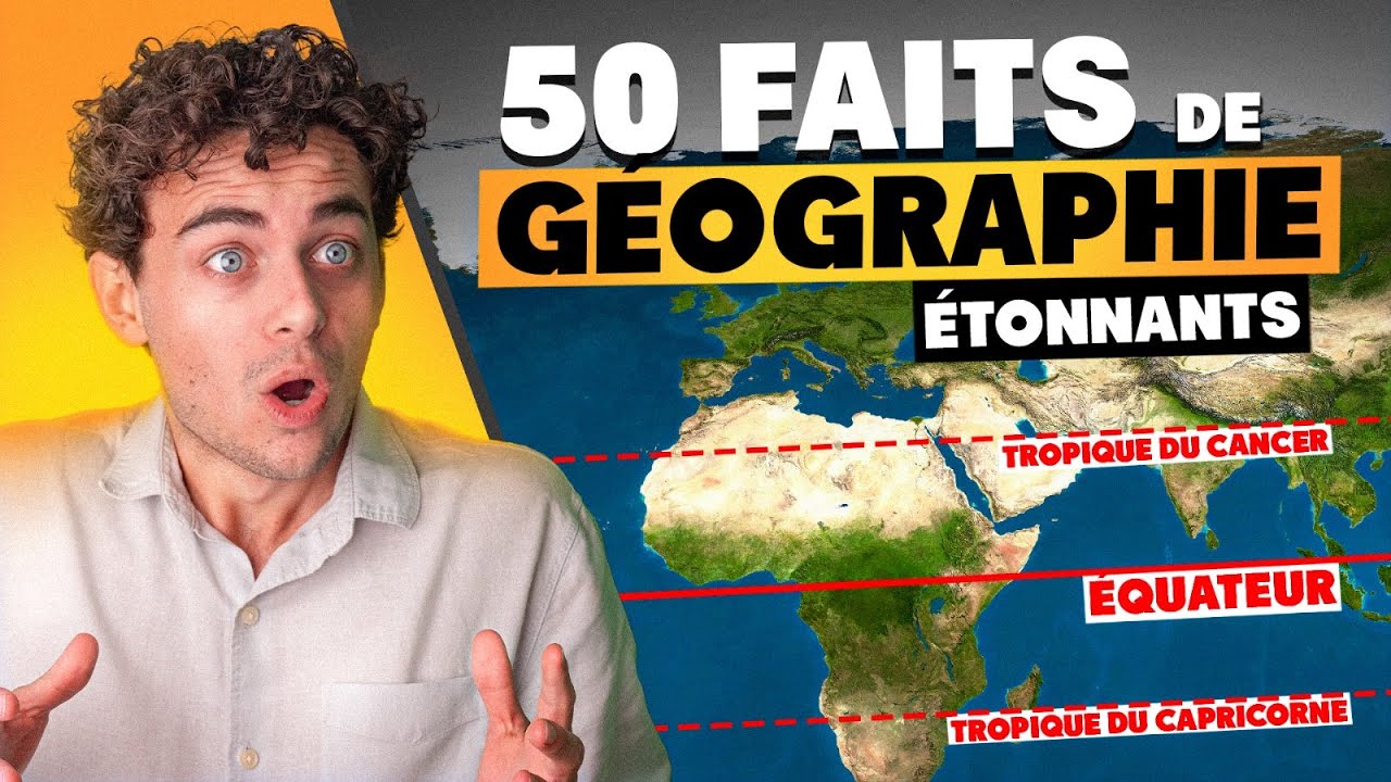 50 faits de géographie étonnants 🤯