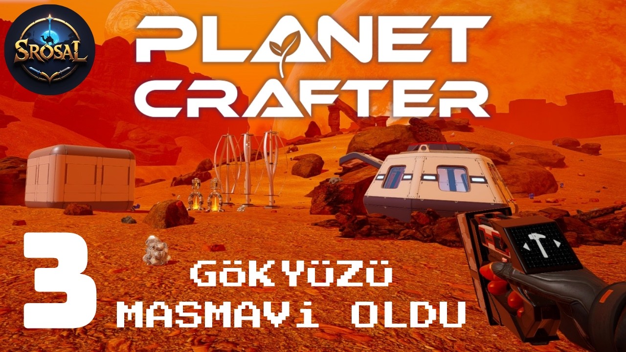 Gökyüzü Masmavi Oldu | Planet Crafter Türkçe | #3