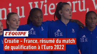 Croatie - France, le résumé du match de qualification à l'Euro 2022 - Handball