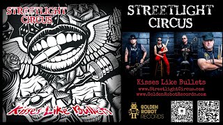 STREETLIGHT CIRCUS - Kisses Like Bullets (Official Video)