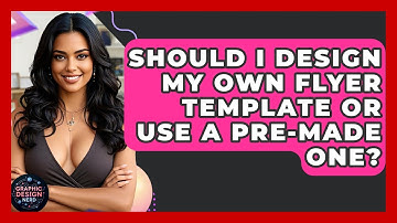Should I Design My Own Flyer Template Or Use A Pre-made One? - Graphic Design Nerd