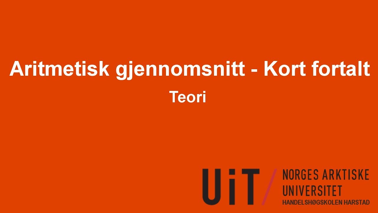 Aritmetisk gjennomsnitt Kort fortalt YouTube