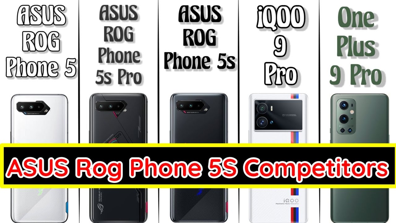 Gaming Smartphone⚡️Asus ROG Phone 5 Vs Asus ROG5s Pro Vs ROG Phone 5s Vs IQOO 9 Pro Vs OnePlus 9 Pro