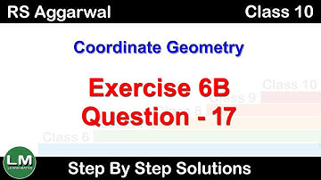 Coordinate Geometry | Class 10 Exercise 6B Question 17 | RS Aggarwal | Learn Maths