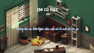 Video thumbnail of "Em Có Biết - H2K"