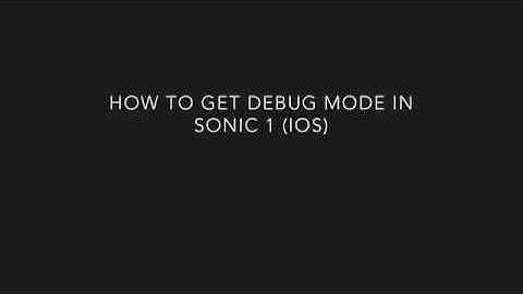 How To Get Debug Mode In Sonic 1 (IOS)
