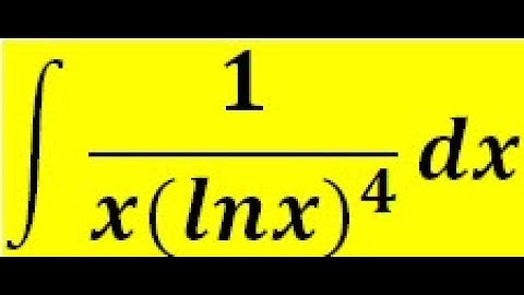 integration of 1/ x(lnx)^4 dx