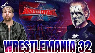 WRESTLEMANIA 32 SANS BLESSURES ? | WHAT IF #6 (BY SEB)