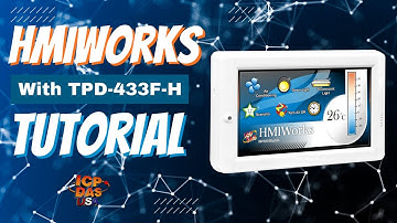 HMIWorks Tutorial with TPD-433F-H and Ladder Logic