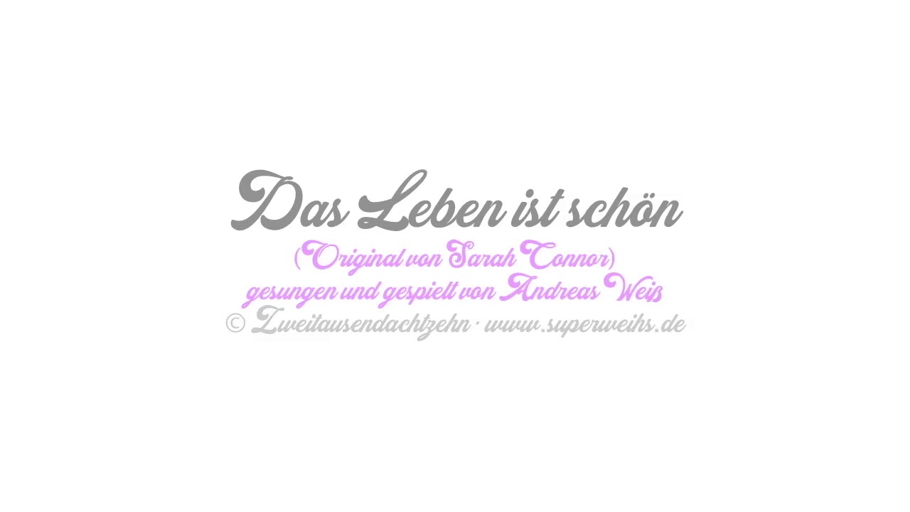 Sarah Connor Das Leben Ist Schön Text