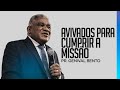 Avivados para Cumprir a Missão - Pr. Genival Bento