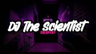 DJ The Scientist (Coldplay)