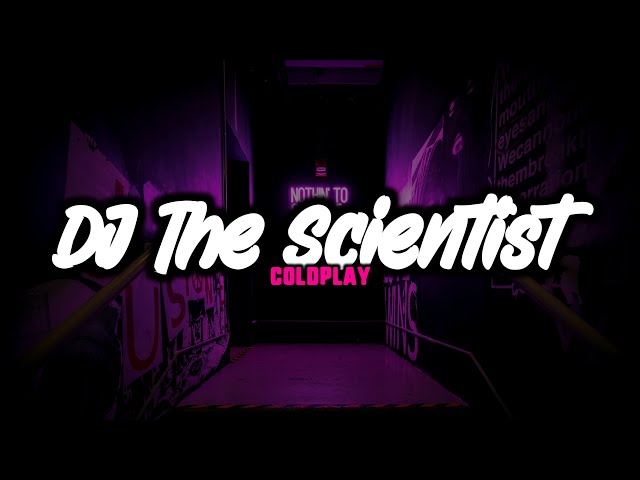 DJ The Scientist (Coldplay) class=