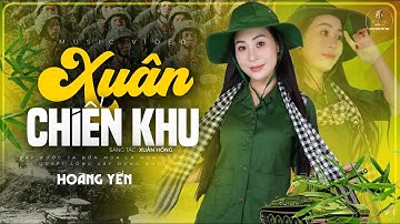 Xuân Chiến Khu - Hoàng Yến | Nhạc Đỏ Cách Mạng Bất Hủ I CHÀO MỪNG 80 NĂM QUỐC KHÁNH MÙNG 2/9