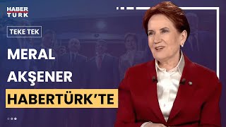 İYİ Parti Genel Başkanı Meral Akşener Teke Tek'te soruları yanıtlıyor