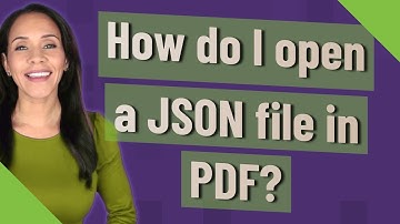 How do I open a JSON file in PDF?