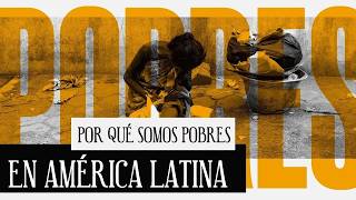 ¿Por qué somos pobres en América Latina? | Armando de la Torre