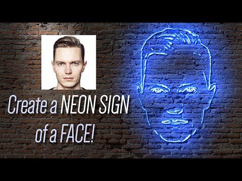 Photoshop: How to Make a NEON Sign of Your Face!