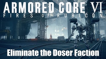 Armored Core 6 Walkthrough: Eliminate the Doser Faction Guide