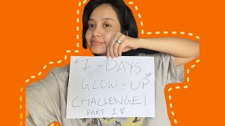 Trying to GLOW UP in 7 DAYS!